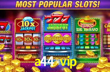 Ofertas Imperdíveis na a44 vip: Promoções e Bônus Que Valem a Pena